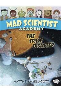 Mad Scientist Academy: The Space Disaster