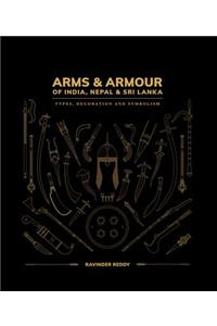 Arms & Armour of India, Nepal & Sri Lanka