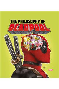 The Philosophy of Deadpool