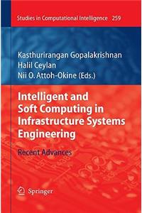 Intelligent and Soft Computing in Infrastructure Systems Engineering