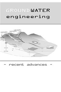 Groundwater Engineering - Recent Advances