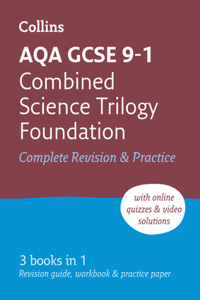 Collins GCSE Revision and Practice: New 2016 Curriculum - Aqa GCSE Combined Science Trilogy Foundation Tier: All-In-One Revision and Practice