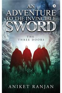 An Adventure to the Invincible Sword