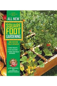 All New Square Foot Gardening, 3rd Edition, Fully Updated