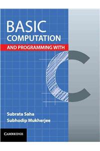 Basic Computation and Programming with C