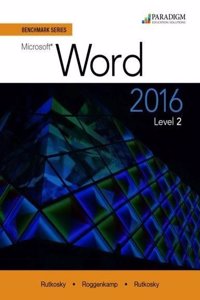 Benchmark Series: Microsoft (R) Word 2016 Level 2