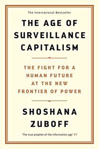 The Age of Surveillance Capitalism