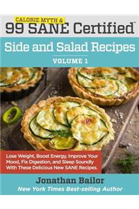 99 Calorie Myth and SANE Certified Side and Salad Recipes Volume 1