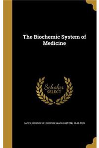 The Biochemic System of Medicine