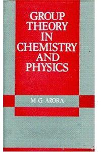 Group Theory in Chemistry and Physics