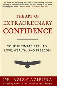 The Art Of Extraordinary Confidence