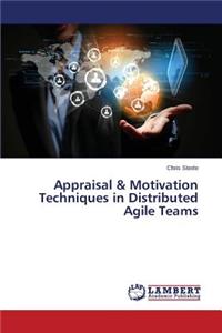 Appraisal & Motivation Techniques in Distributed Agile Teams