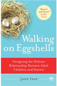 Walking on Eggshells