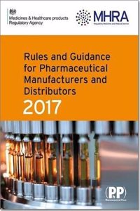 Rules and Guidance for Pharmaceutical Manufacturers and Distributors (Orange Guide) 2017