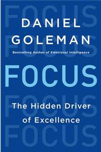 Focus: The Hidden Driver of Excellence