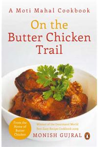 ON THE BUTTER CHICKEN TRAIL