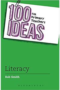 100 Ideas for Primary Teachers: Literacy