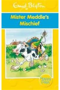 Mister Meddle's Mischief