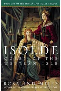 Isolde, Queen of the Western Isle