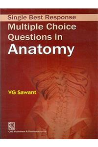 Single Best Response-Multiple Choice Questions in Anatomy