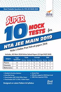 Super 10 Mock Tests for NTA JEE Main 2019 with 2 Online Past Solved Papers 2018