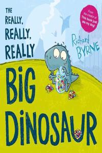 The Really, Really, Really Big Dinosaur