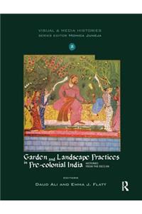 Garden and Landscape Practices in Pre-Colonial India