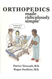 Orthopedics Made Ridiculously Simple