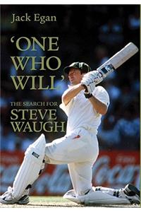 'One Who Will': The Search for Steve Waugh