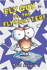 Fly Guy vs. the Flyswatter! (Fly Guy #10)