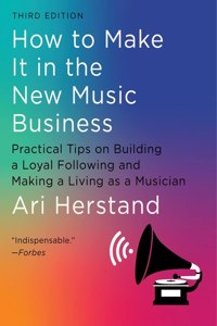 How to Make It in the New Music Business