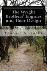 The Wright Brothers' Engines and Their Design