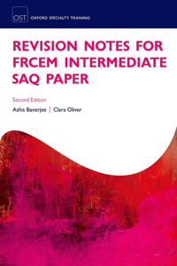 Revision Notes for the Frcem Intermediate Saq Paper