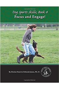 Dog Sports Skills: Focus and Engage