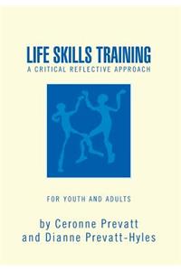 Life Skills Training - A Workbook