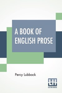 A Book Of English Prose