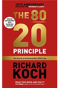 The 80/20 Principle: The Secret of Achieving More with Less