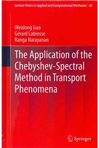 The Application of the Chebyshev-Spectral Method in Transport Phenomena