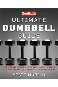 Men's Health Ultimate Dumbbell Guide