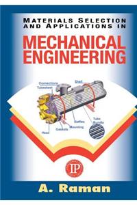 Materials Selection and Applications in Mechanical Engineering