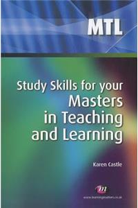 Study Skills for Your Masters in Teaching and Learning