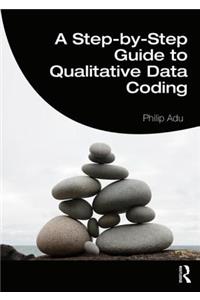 A Step-By-Step Guide to Qualitative Data Coding