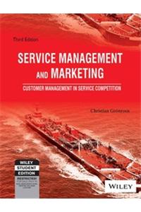 Service Management And Marketing: Customer Management In Service Competition, 3Rd Ed