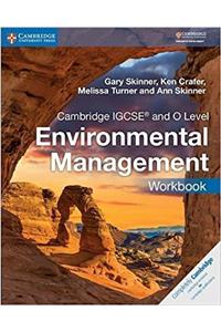 Cambridge IGCSE (TM) and O Level Environmental Management Workbook