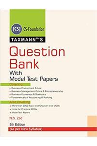 Question Bank with Model Test Papers (CS Foundation) (5th Edition 2019)