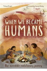 When We Became Humans