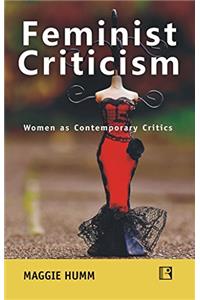 Feminist Criticism: Women as Contemporary Critics