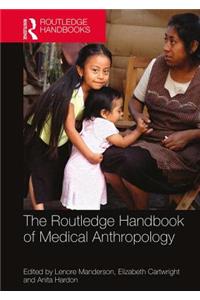 The Routledge Handbook of Medical Anthropology