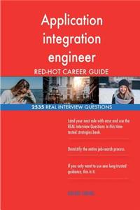 Application integration engineer RED-HOT Career; 2535 REAL Interview Questions