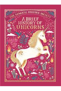 The Magical Unicorn Society: A Brief History of Unicorns